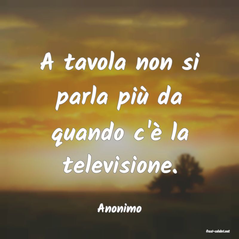 frasi di  Anonimo
