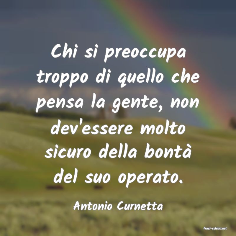 frasi di  Antonio Curnetta
