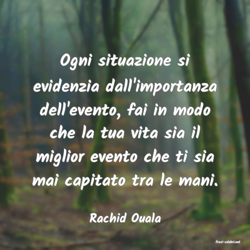 frasi di  Rachid Ouala
