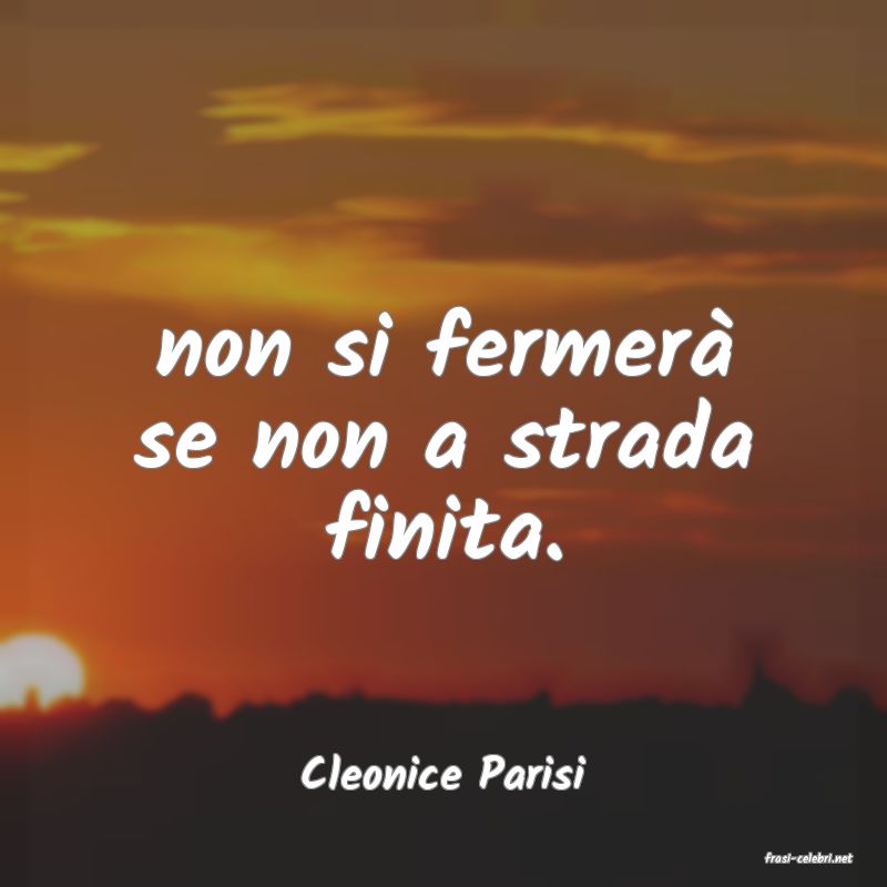 frasi di  Cleonice Parisi
