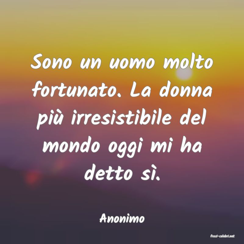 frasi di Anonimo