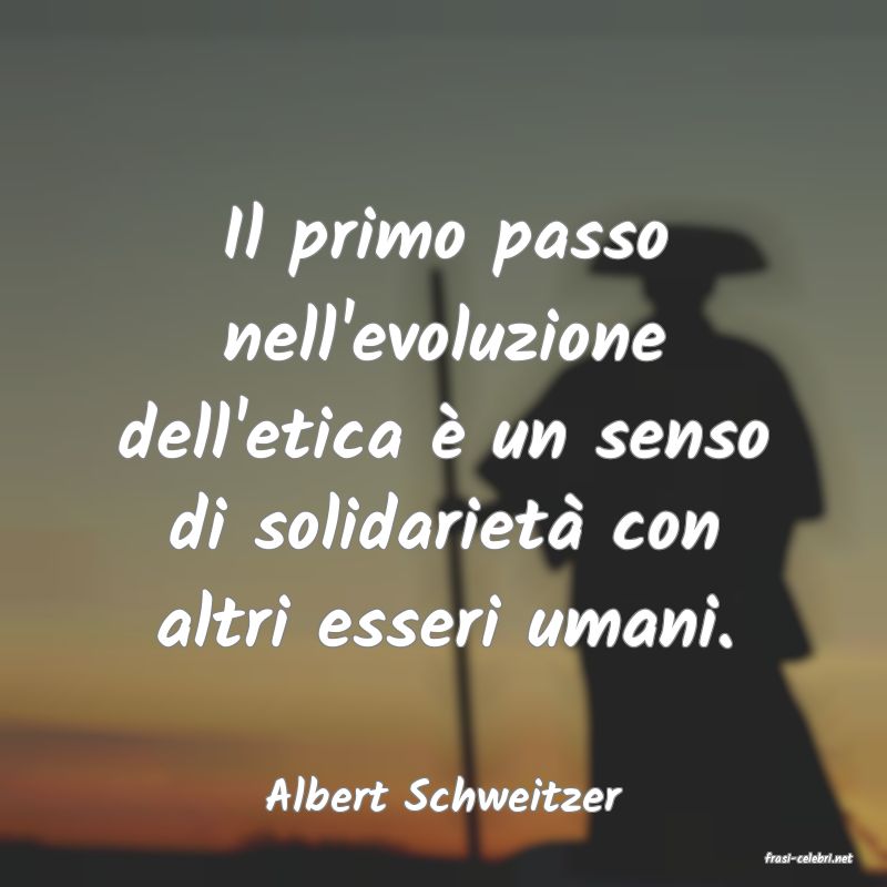 frasi di Albert Schweitzer