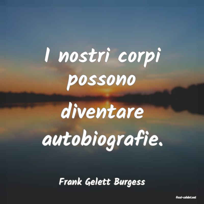 frasi di Frank Gelett Burgess