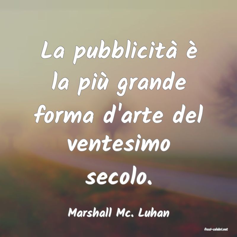 frasi di Marshall Mc. Luhan