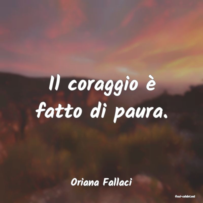 frasi di Oriana Fallaci