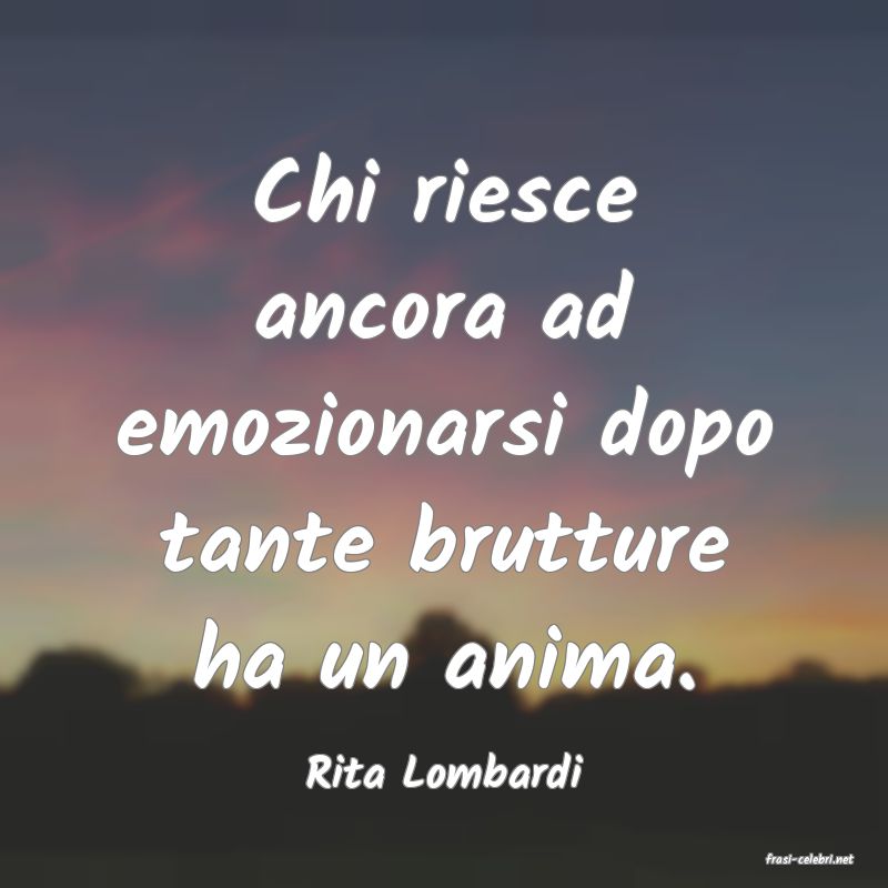 frasi di  Rita Lombardi
