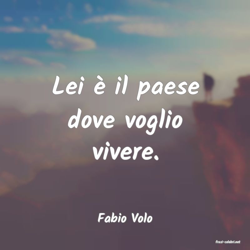 frasi di  Fabio Volo
