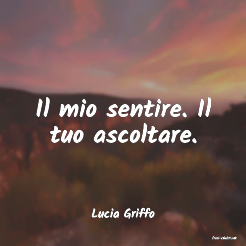 frasi di  Lucia Griffo
