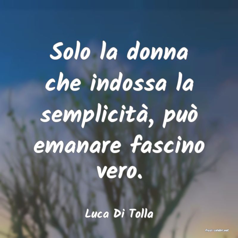frasi di Luca Di Tolla