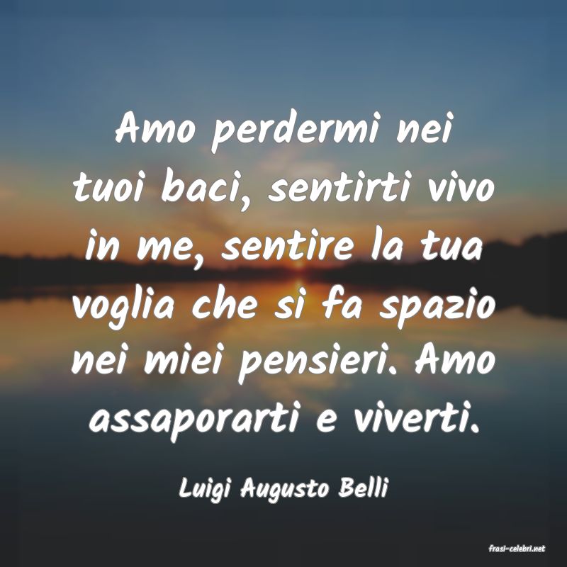frasi di  Luigi Augusto Belli
