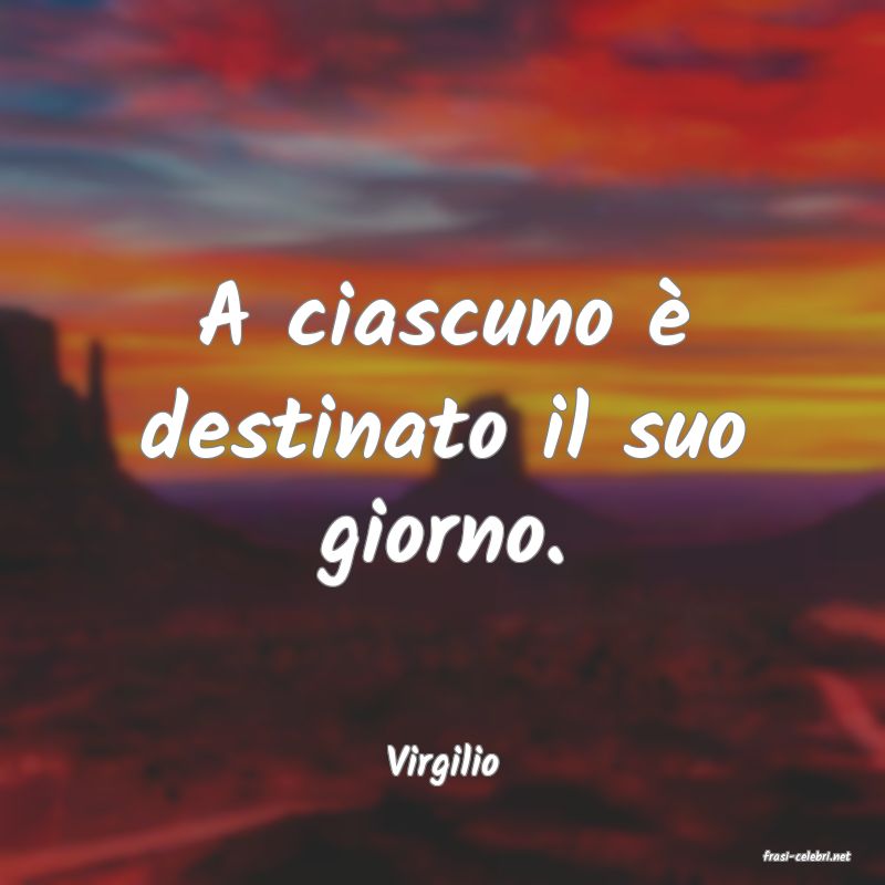 frasi di  Virgilio
