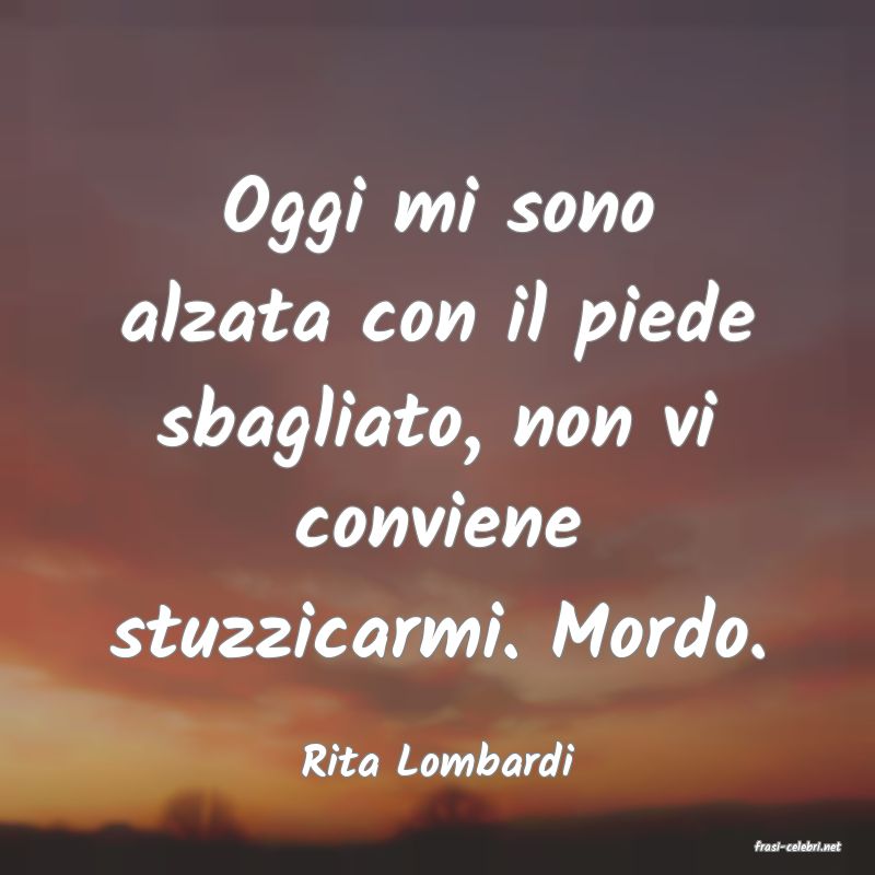 frasi di  Rita Lombardi
