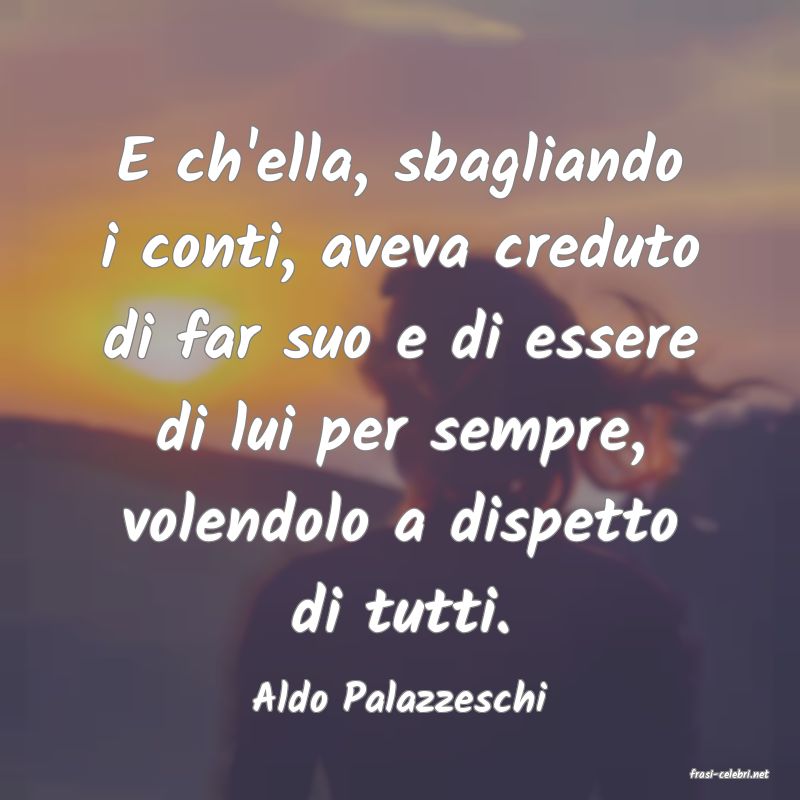 frasi di  Aldo Palazzeschi
