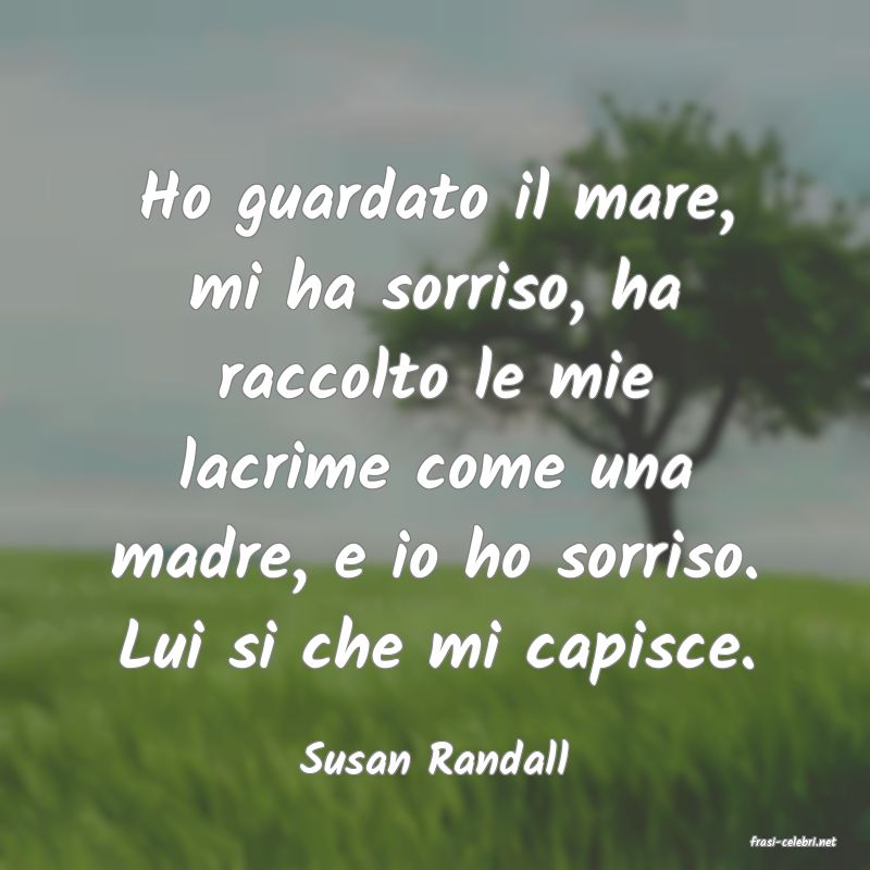 frasi di  Susan Randall

