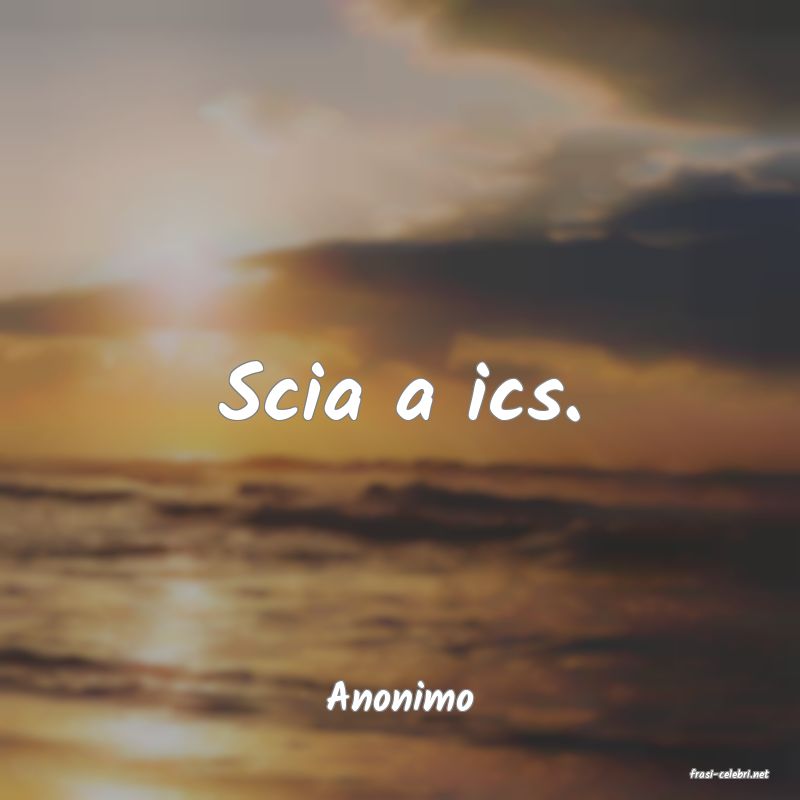 frasi di  Anonimo

