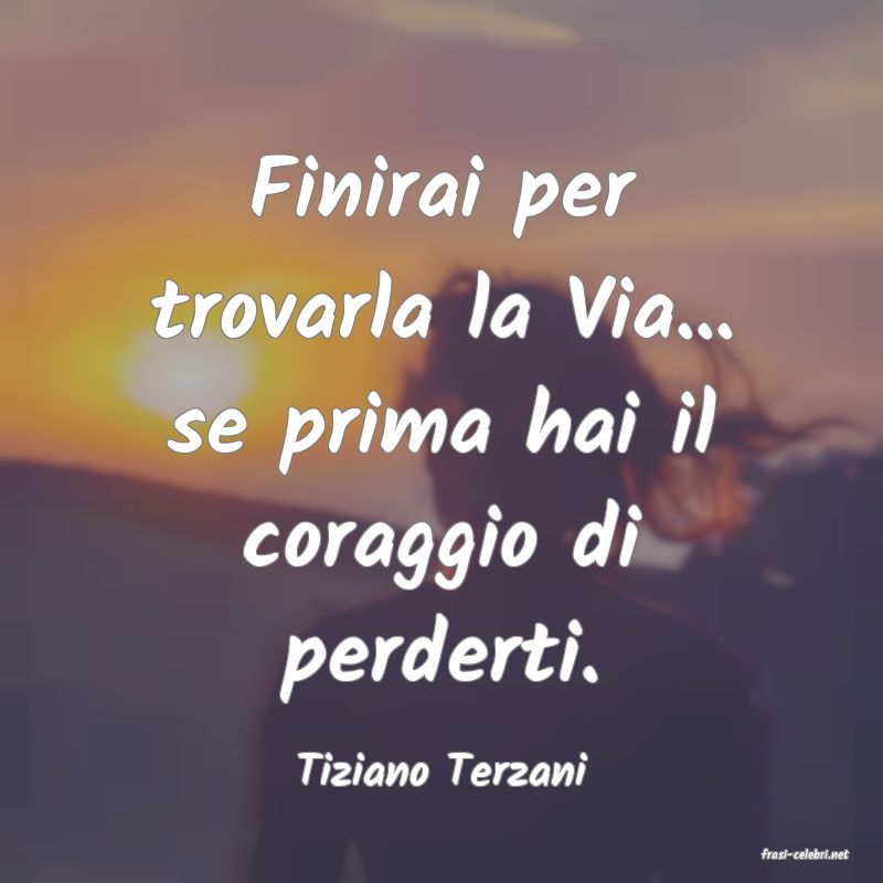 frasi di  Tiziano Terzani
