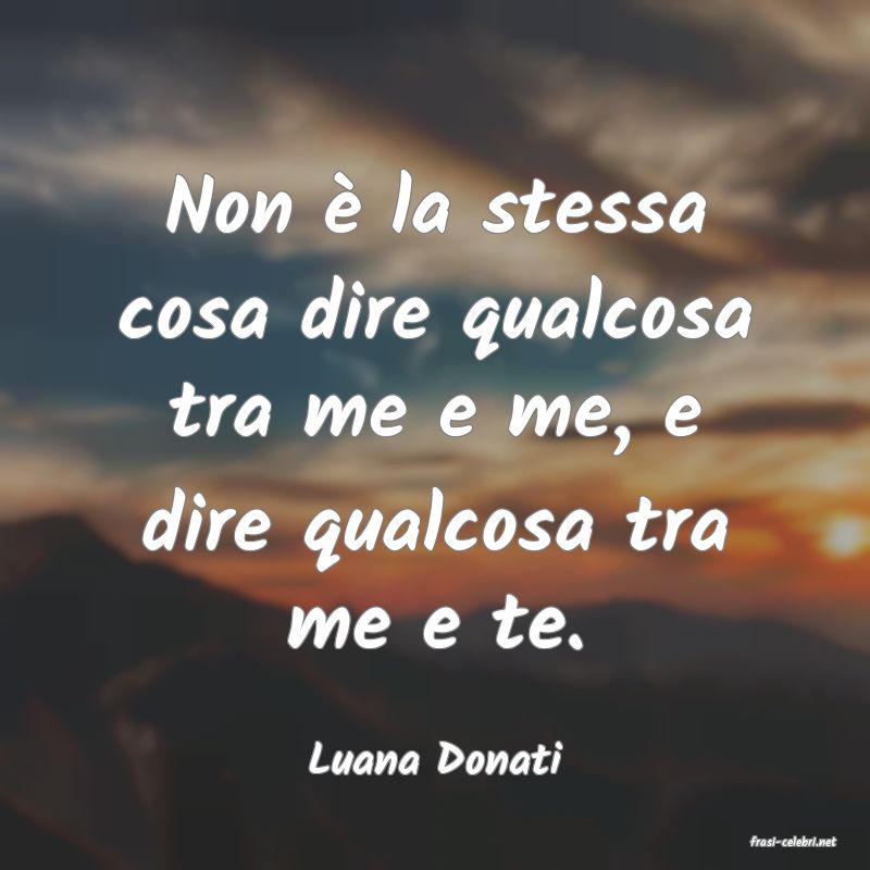 frasi di Luana Donati