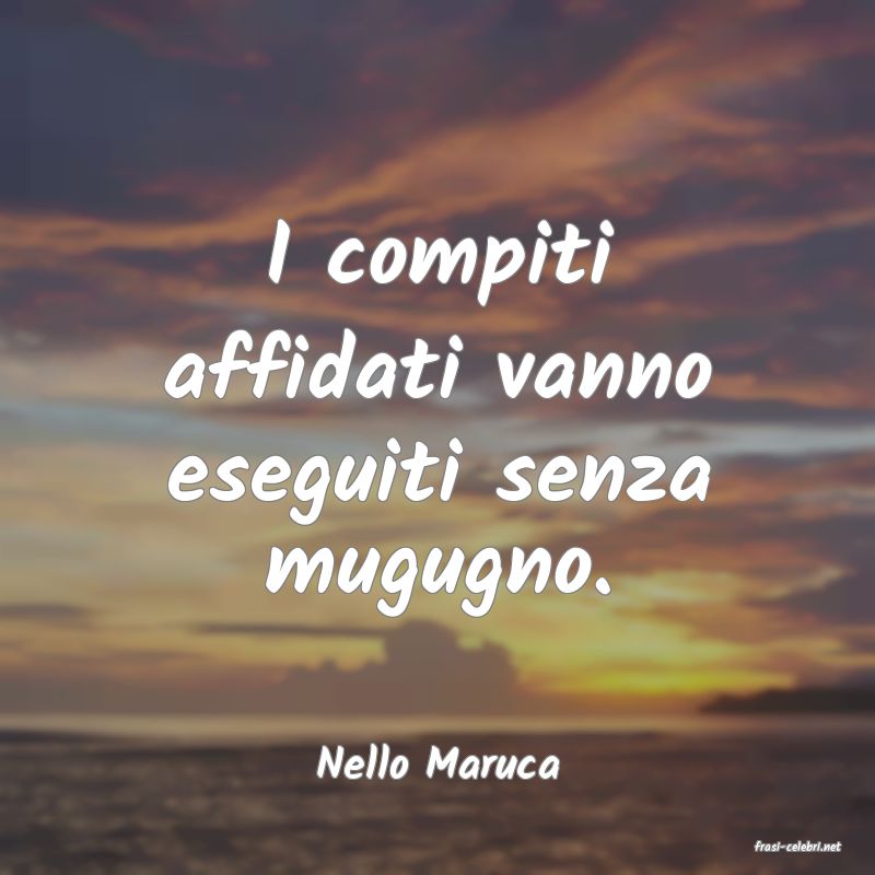 frasi di  Nello Maruca
