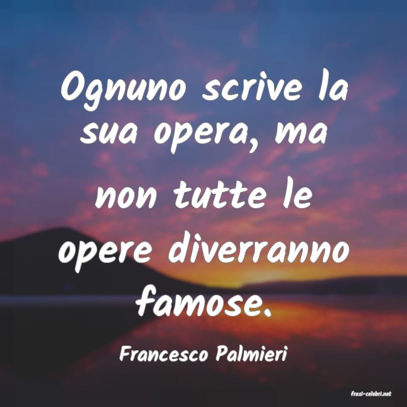frasi di  Francesco Palmieri
