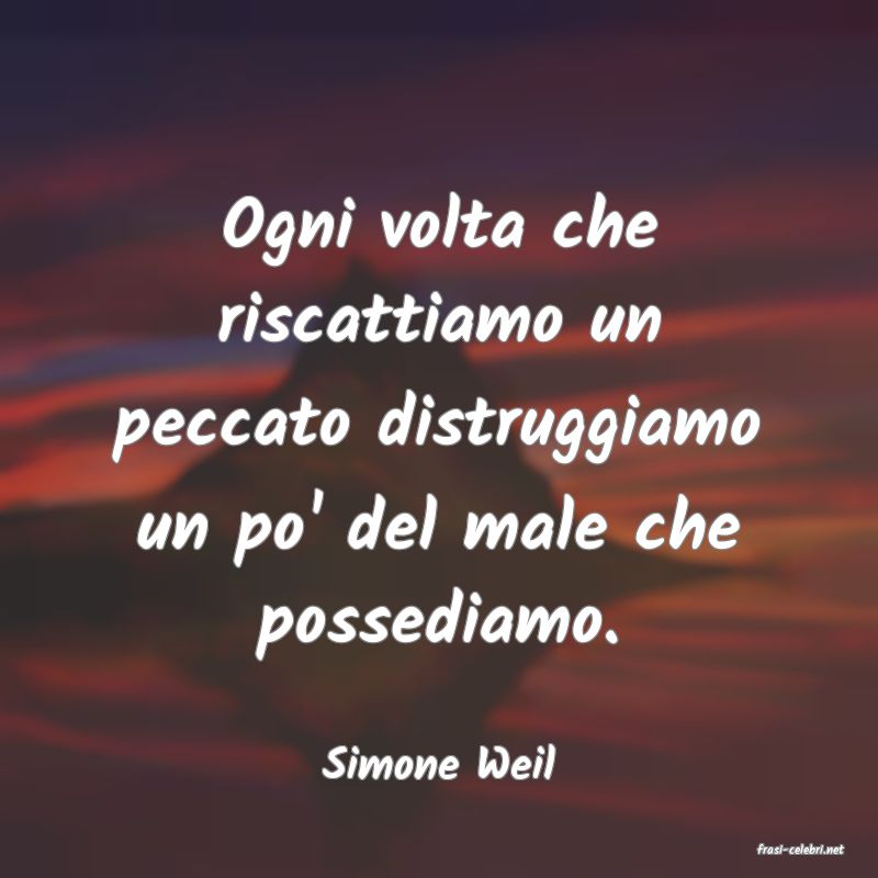 frasi di  Simone Weil
