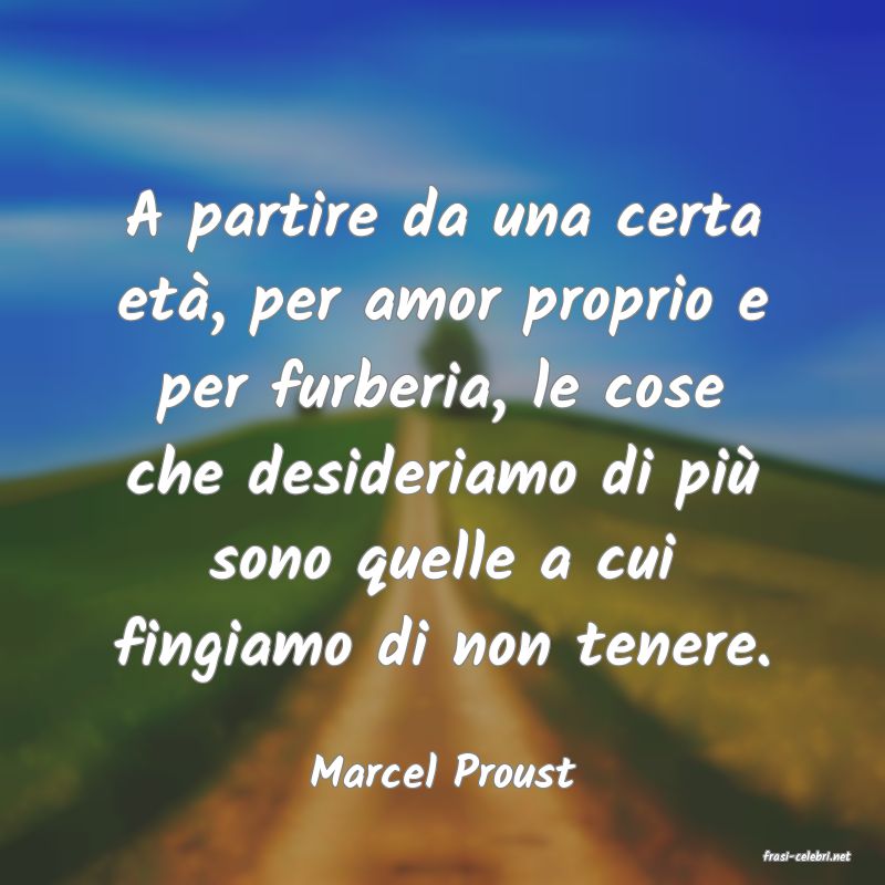 frasi di  Marcel Proust
