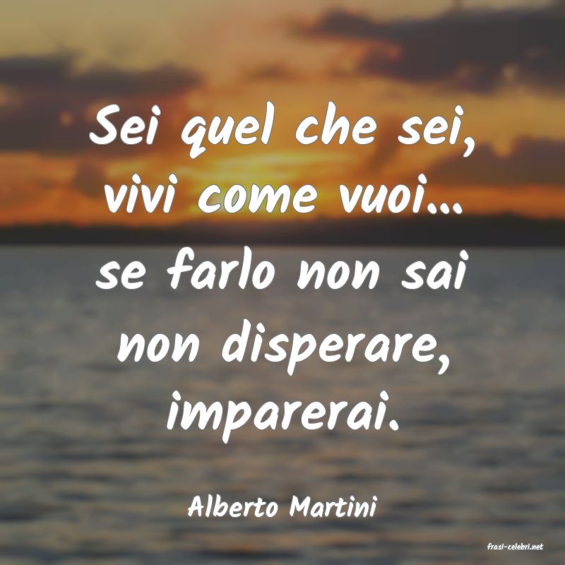 frasi di Alberto Martini