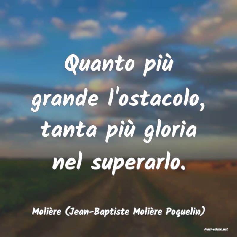 frasi di Molire (Jean-Baptiste Molire Poquelin)