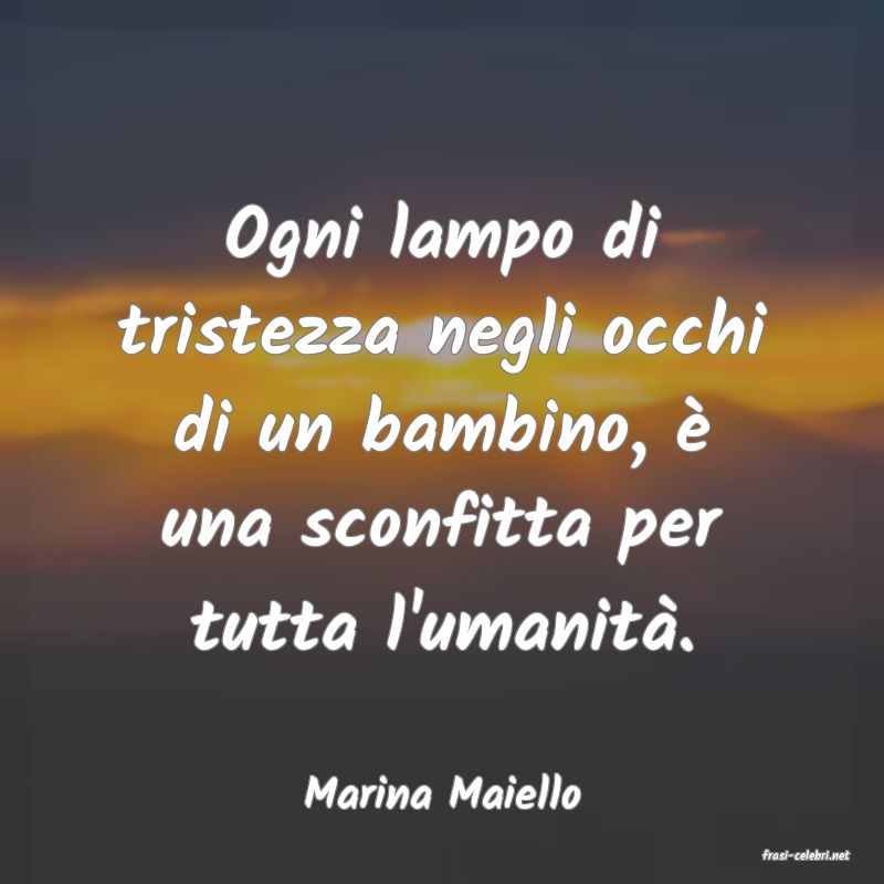 frasi di Marina Maiello