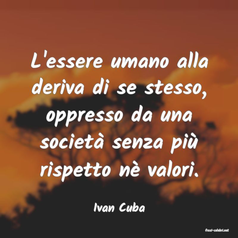 frasi di  Ivan Cuba
