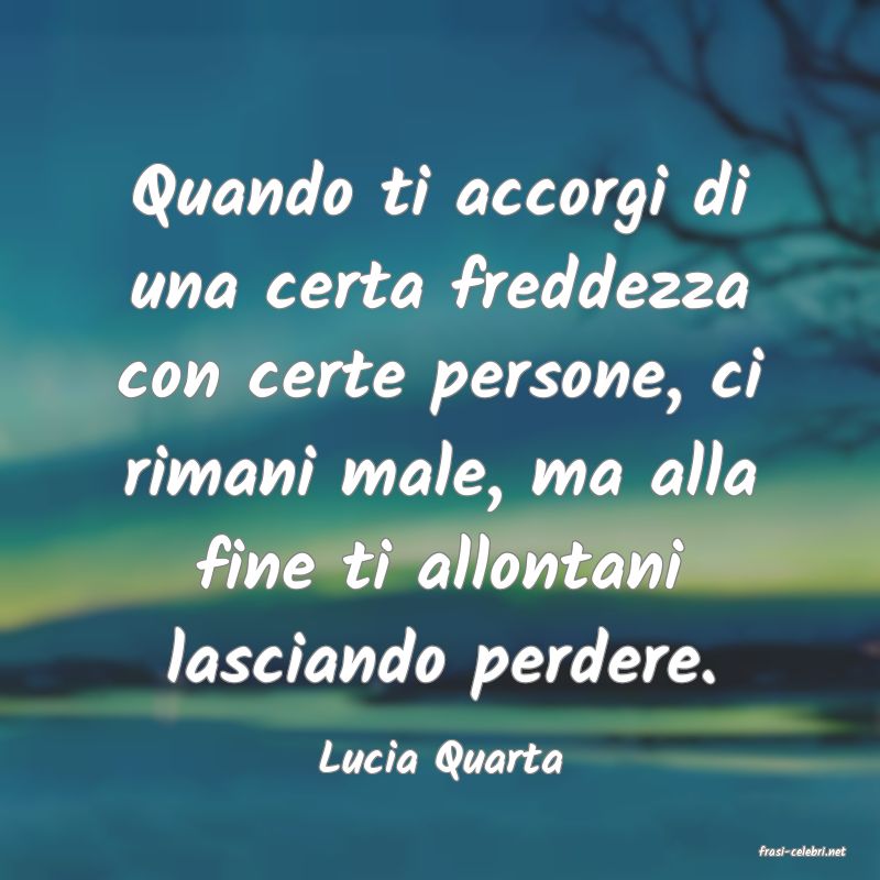 frasi di  Lucia Quarta
