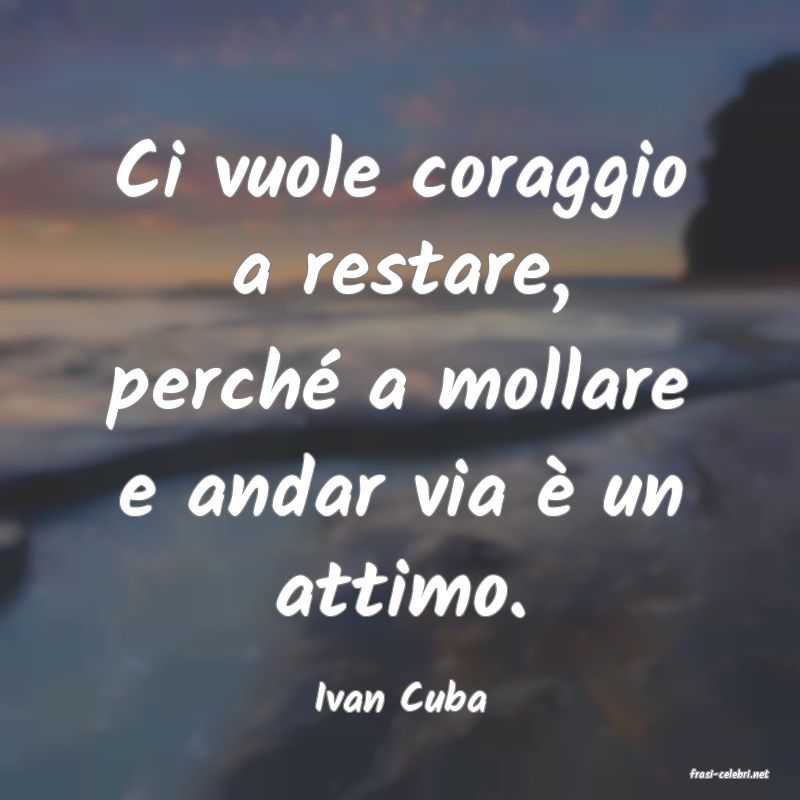 frasi di  Ivan Cuba

