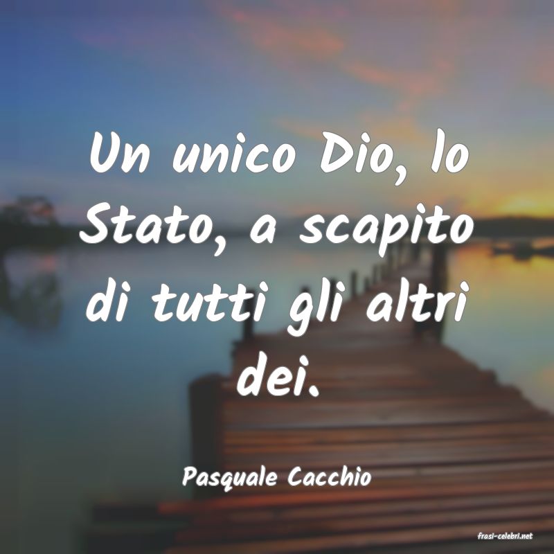 frasi di  Pasquale Cacchio
