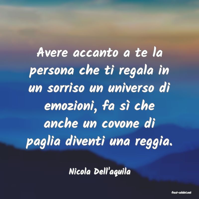 frasi di  Nicola Dell'aquila
