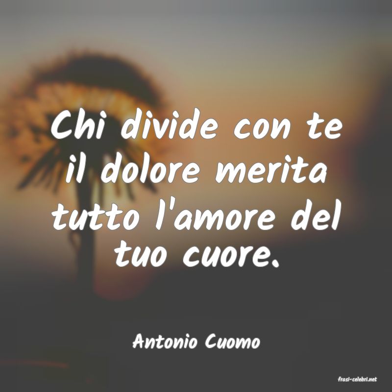 frasi di  Antonio Cuomo
