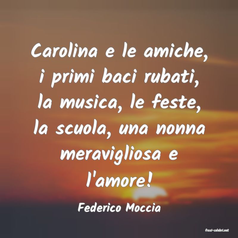 frasi di  Federico Moccia
