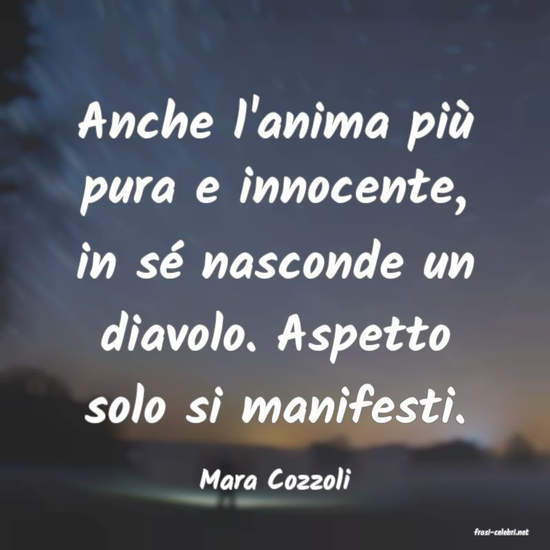 frasi di  Mara Cozzoli
