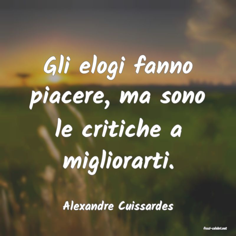 frasi di  Alexandre Cuissardes
