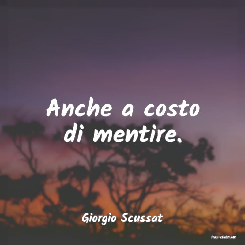 frasi di Giorgio Scussat