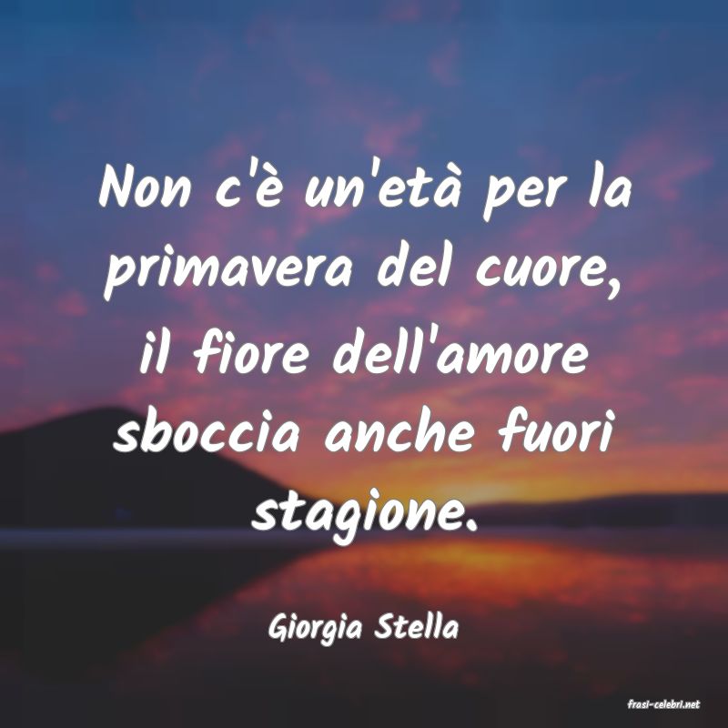 frasi di  Giorgia Stella
