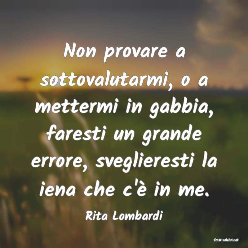 frasi di  Rita Lombardi
