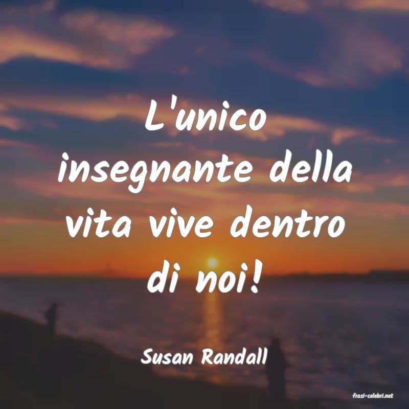 frasi di  Susan Randall
