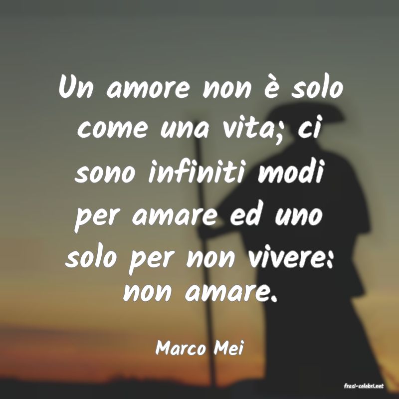 frasi di  Marco Mei
