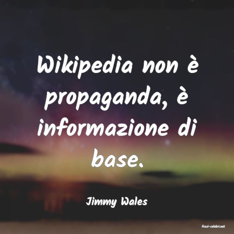 frasi di  Jimmy Wales
