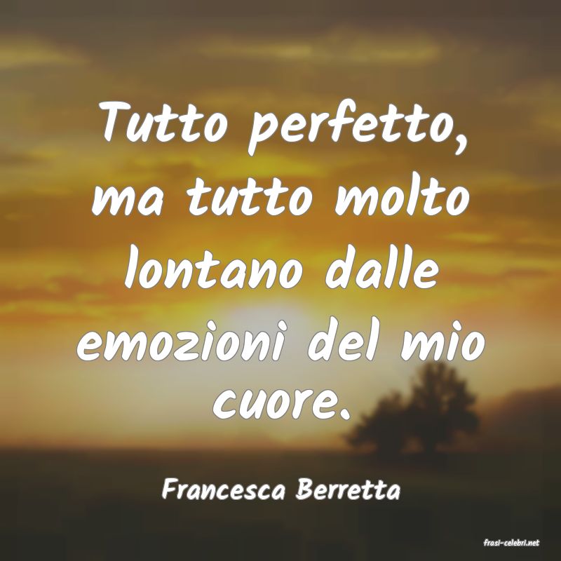 frasi di  Francesca Berretta
