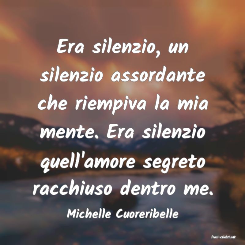 frasi di  Michelle Cuoreribelle
