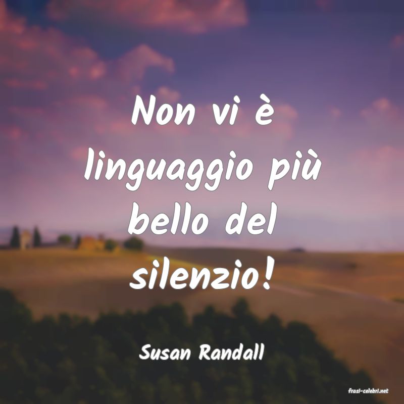 frasi di  Susan Randall
