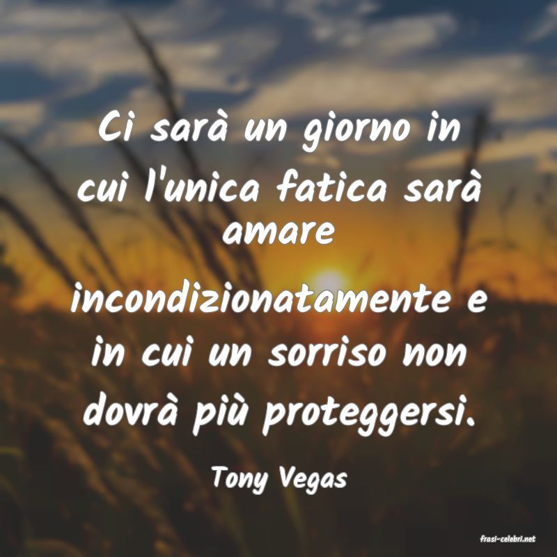 frasi di  Tony Vegas
