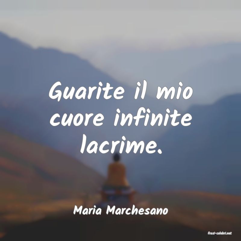 frasi di  Maria Marchesano
