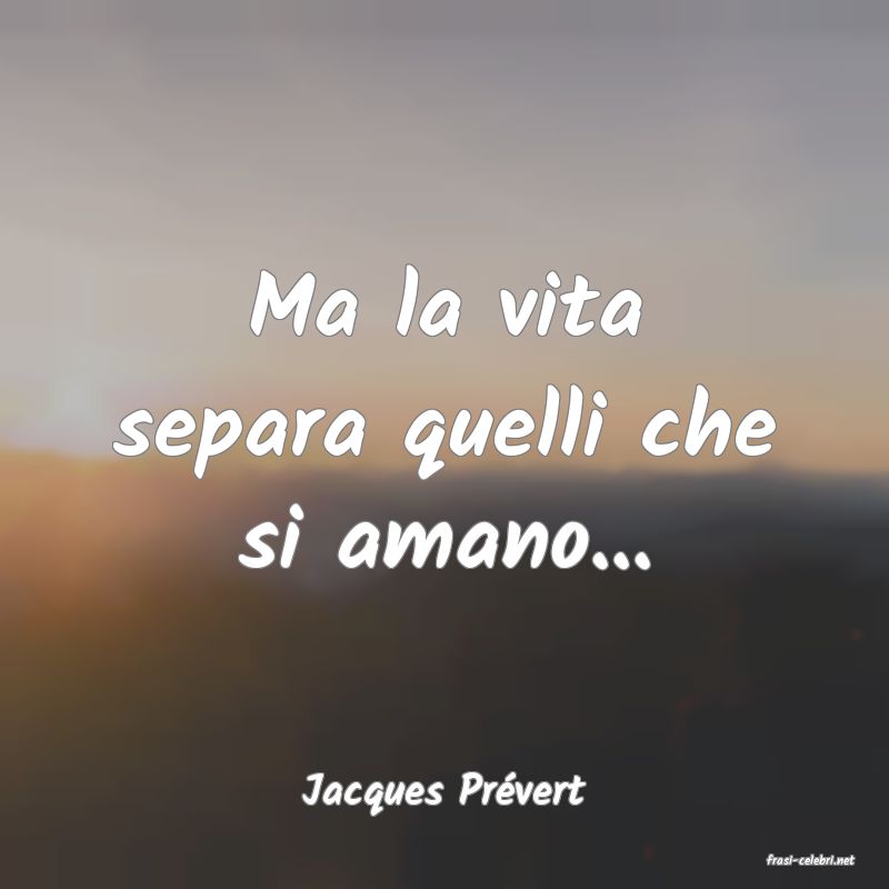 frasi di Jacques Prvert