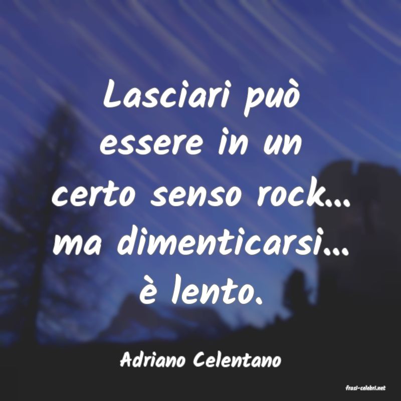 frasi di Adriano Celentano